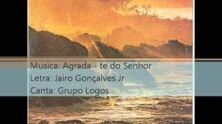 Grupo Logos - 1984 - Agrada - te do Senhor - 1984.wmv