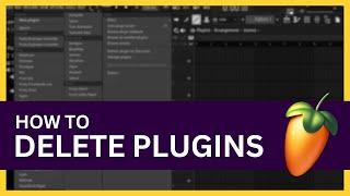 How to Delete Plugins in FL Studio 21