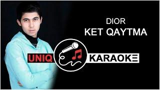 Dior - Ket qaytma (Karaoke version)