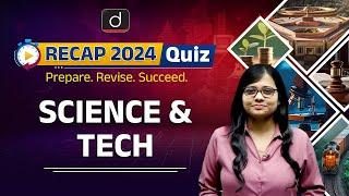 Science & Tech | RECAP 2024 Quiz | UPSC Prelims 2025 | Drishti IAS English