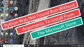 Python Was Not Found Run Without Arguments To Install From The Microsoft Store Error FIX