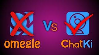 Best Video Call And Dating App || Omagle Vs Chatki || Best Online Video Call Dating App