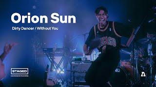 Orion Sun - Dirty Dancer / Without You (Interlude) | Audiotree STAGED