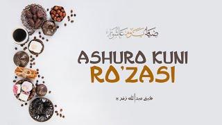 Ashuro kuni ro'zasi haqida | Ustoz Abdulloh Zufar