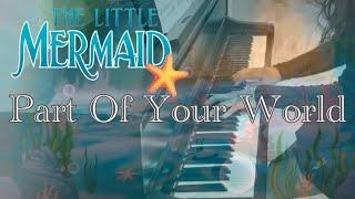 【ディズニー】『リトルマーメイド』 パートオブユアワールド/ぷりんと楽譜上級/The Little Mermaid/Part Of Your World/pianocover/ピアノ【弾いてみた】