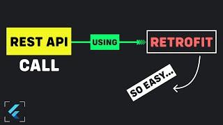 Flutter Rest API - Simplifying Make API Call Using Retrofit