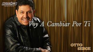 Otto Serge - Voy a cambiar por ti (Audio Oficial)