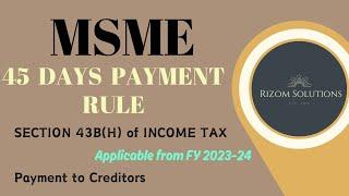 MSME 45 Days Payment Rule I Section 43B(H) of Income Tax I MSME Benefit I Budget 2023 #section43B(h)