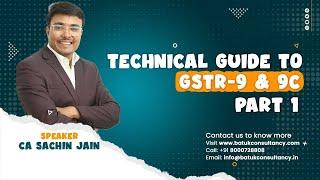 MASTER GSTR -9 & 9C WITH CA. SACHIN JAIN PART - 1