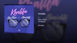 Khalifa  -  Almighty x Alex Rose