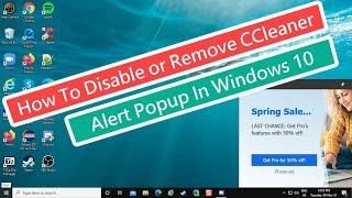 How To Disable or Remove CCleaner Alert Popup In Windows 10