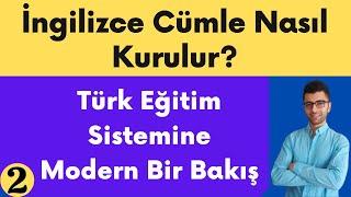 İNGİLİZCE CÜMLE NASIL KURULUR ? BOL BOL ÖRNEKLİ - 2. BÖLÜM