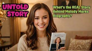 What's the REAL Story Behind Melody Marks Biography?