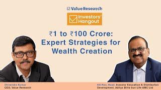 ₹1 to ₹100 Crore: Expert Strategies to Build Wealth That Lasts | Value Research