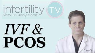 Dr. Morris discusses IVF in women with PCOS | Infertility TV