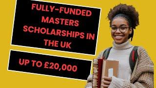 Top 10 Fully-Funded Masters Scholarships in the UK for International Students