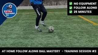 SESSION #2 | 25 MINUTE AT HOME BALL MASTERY SOCCER TRAINING ️ 