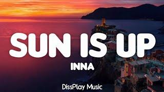 Inna - Sun Is Up (lyrics)