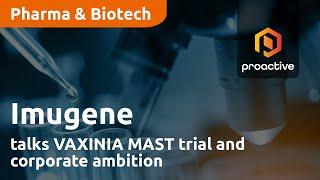 Imugene talks VAXINIA MAST trial and corporate ambition