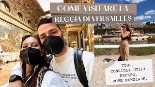 ANDIAMO ALLA REGGIA DI VERSAILLES | Come entrare gratis, Consigli utili, Tour, dove mangiare