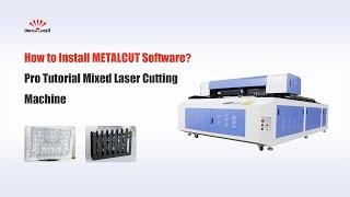 Pro Tutorial - How to Install METALCUT Software ? Mixed CO2 Laser Cutting Machine  -Part 3