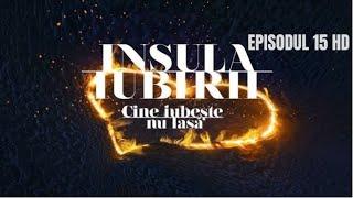 INSULA IUBIRII 2024 - SEZONUL 8 : EPISODUL 15 INTEGRAL HD