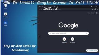 How To Install Google Chrome In Kali Linux 2021.2