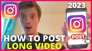 How To Post Long Video On Instagram (2024 UPDATE)