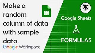 Make a Random Column of Data from Sample Data in Google Sheets