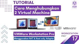 TUTORIAL CARA MENGHUBUNGKAN 2 KOMPUTER VIRTUAL DI VMWARE WORKSTATION PRO MENGGUNAKAN NAT & HOST-ONLY