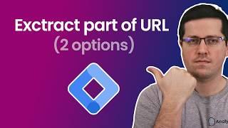 Extract part of the URL with Google Tag Manager (2 options)