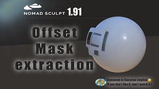 Nomad Sculpt - Offset - Mask extraction (V1.91 -22.8.2024)