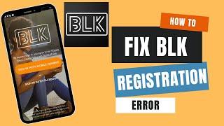 How To Fix BLK Dating Registration Error on iPhone !! Blk dating app not working - FIX ! 2023