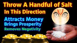 Throw Salt in this direction for wealth, Ancient Vastu tips for Money and Good luck