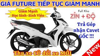 Báo giá xe Future tiếp tục giảm giá mạnh. Trả góp nhận cavet gốc tại Hồng Đức 10