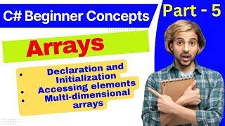 Arrays in c# | C Sharp | Beginner Concepts  | part 5