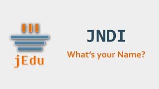 04. JNDI - What's your Name?