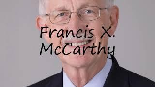 How to Pronounce Francis X. McCarthy?