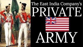 The Private Army of the British East India Company