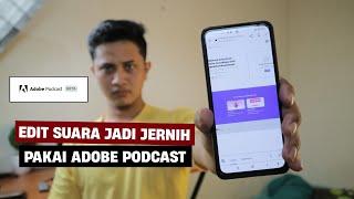 Cara Menjernihkan Suara Cuman Pakai hp | ADOBE PODCAST