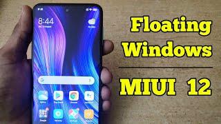 How to use Floating Window in MIUI 12 || Three ways to use Floating Windows in Xiaomi Redmi Phones