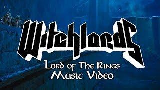 WITCHLORDS - The Horde [Lord of the Rings Music Video]