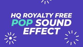 POP Sound Effect HQ (Royalty FREE)