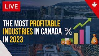 The Most Profitable Industries In Canada In 2023