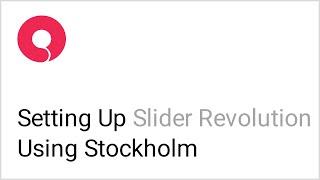 How to Set Up the Slider Revolution Plugin In the Stockholm Theme