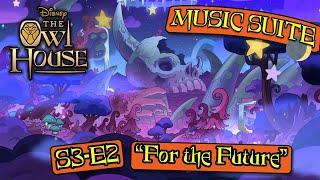 Owl House S3 OST – Ep. 2 “For the Future” MUSIC SUITE