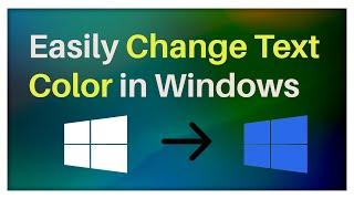 How Do You Change The Color Of Your Text On Windows?