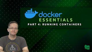 Docker Essentials (Part 4) - Running Containers