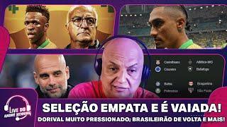 BRASIL DECEPCIONA DE NOVO! É O FIM DA ERA DORIVAL? GUARDIOLA FICA NO CITY; SÉRIE 'A' DE VOLTA E MAIS