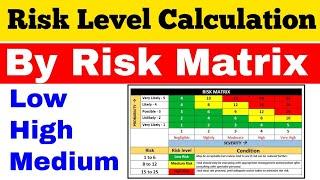 How to Calculate Risk Level by Risk Matrix in Safety?